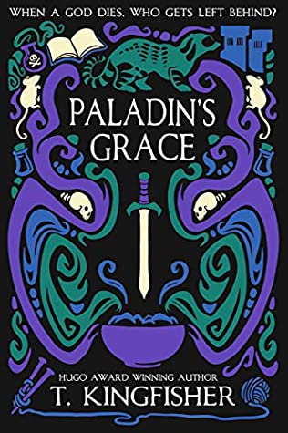 Cover of Paladin's Grace by T Kingfisher. It is a stylised purple and green frame design featuring rats and skulls and with a sword in the centre. 